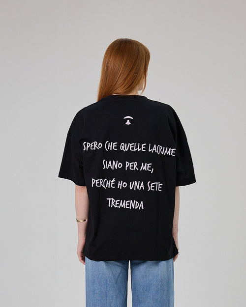 Spero che quelle lacrime siano per me, perché ho una sete tremenda